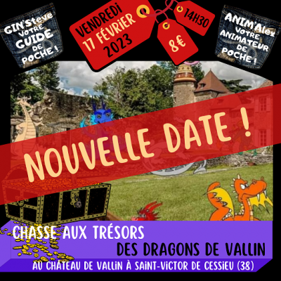 2023 02 17 Chasse aux trésors des dragons au Château de Vallin nouvelle date