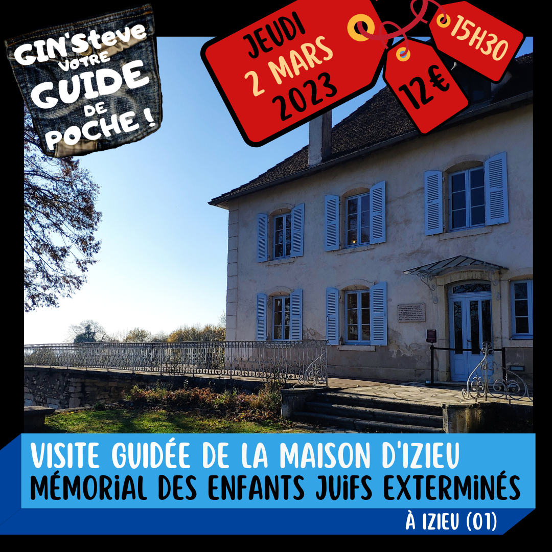 Visite Guidée Maison d'Izieu le 2 Mars 2023 à 15h30