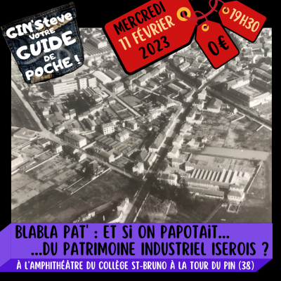 2023 prog 01 11 blabla pat et si on papotait du patrimoine industriel iserois