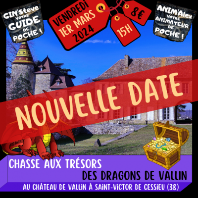 Chateau de Vallin - Nouvelle date pour la chasse aux tresors des dragons de vallin le Vendredi 1er Mars 2024